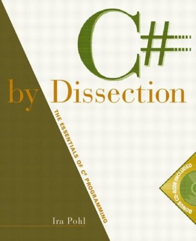 C# by Dissection The Essentials of C# Programming  2003 9780201876673 Front Cover