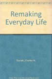 Remaking Everyday Life in Silicon Valley  N/A 9780312293673 Front Cover