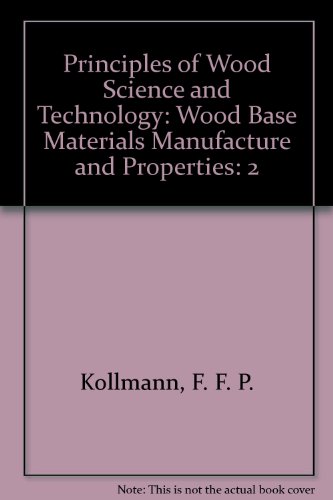 Principles of Wood Science and Technology Wood Base Materials Manufacture and Properties N/A 9780387064673 Front Cover