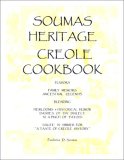 Soumas Heritage Creole Cookbook Flavors - Family Memoirs - Ancestral Legends - Blending - Heirlooms and Historical Humor - Dashes  2000 9780615118673 Front Cover