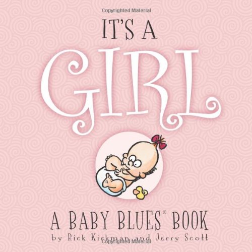 It's a Girl A Baby Blues Book  2010 9780740791673 Front Cover