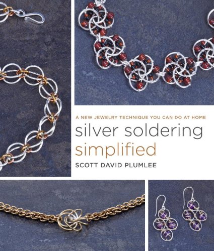 Silver Soldering Simplified A New Jewelry Technique You Can Do at Home  2013 9780770433673 Front Cover
