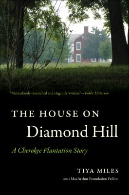 House on Diamond Hill A Cherokee Plantation Story  2012 9780807872673 Front Cover