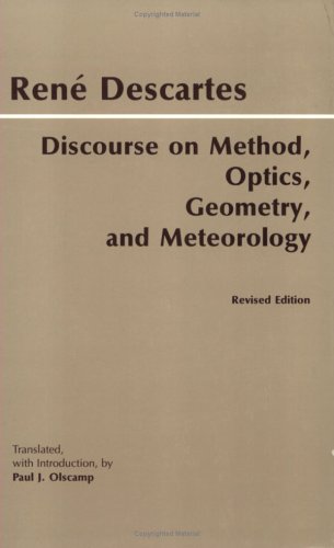 Discourse on Method, Optics, Geometry, and Meteorology   2001 (Reprint) 9780872205673 Front Cover