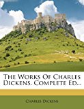 Works of Charles Dickens Complete Ed  N/A 9781278246673 Front Cover