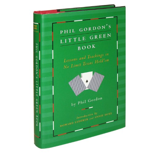Phil Gordon's Little Green Book Lessons and Teachings in No Limit Texas Hold'em  2005 9781416903673 Front Cover
