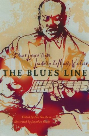 Blues Line Blues Lyrics from Leadbelly to Muddy Waters  2004 9781560255673 Front Cover