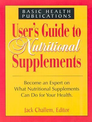User's Guide to Nutritional Supplements   2003 9781591200673 Front Cover