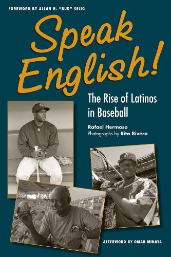 Speak English!: The Rise of Latinos in Baseball  2013 9781606351673 Front Cover