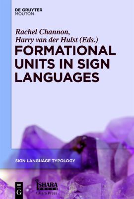 Formational Units in Sign Languages   2011 9781614510673 Front Cover