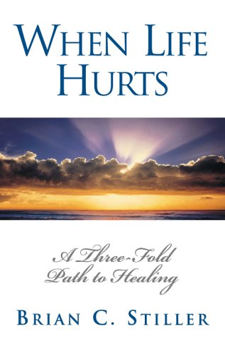When Life Hurts : A Three-Fold Path to Healing  1999 9780006386674 Front Cover