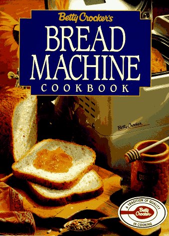Betty Crocker's Bread Machine Cookbook   1995 9780028603674 Front Cover
