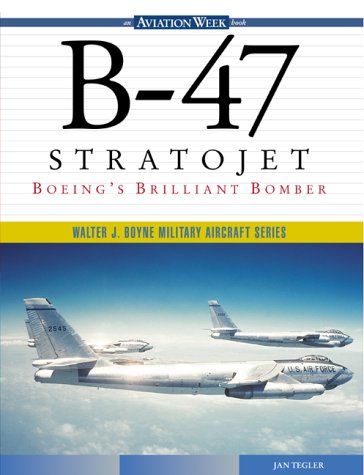 B-47 Stratojet Boeing's Brilliant Bomber  2000 9780071355674 Front Cover
