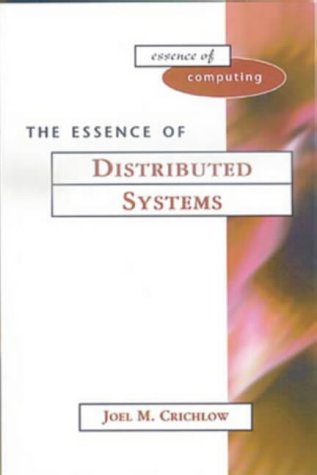 Essence of Distributed Systems   2000 9780130151674 Front Cover