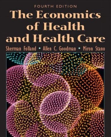 Economics of Health and Health Care  4th 2004 (Revised) 9780131000674 Front Cover