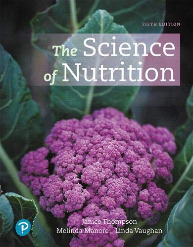 The Science of Nutrition:   2019 9780134898674 Front Cover