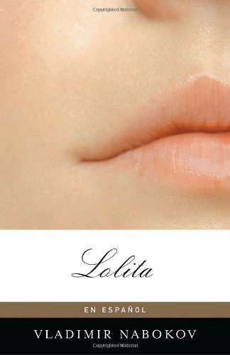 Lolita (Spanish Edition)   2009 9780307474674 Front Cover
