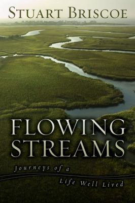 Flowing Streams Journeys of a Life Well-Lived  2008 9780310290674 Front Cover