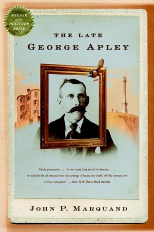 Late George Apley A Novel  2004 9780316735674 Front Cover