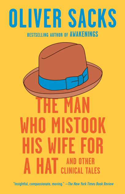 Man Who Mistook His Wife for a Hat And Other Clinical Tales N/A 9780593466674 Front Cover