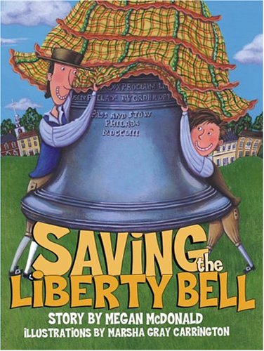 Saving the Liberty Bell   2005 9780689851674 Front Cover