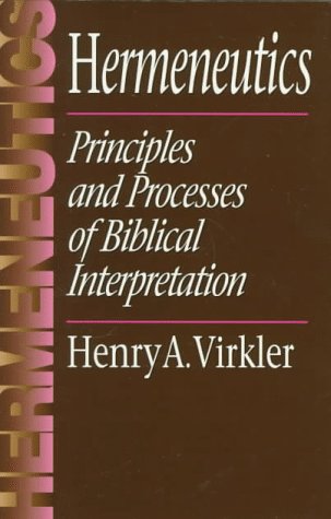 Hermeneutics Principles and Processes of Biblical Interpretation N/A 9780801020674 Front Cover