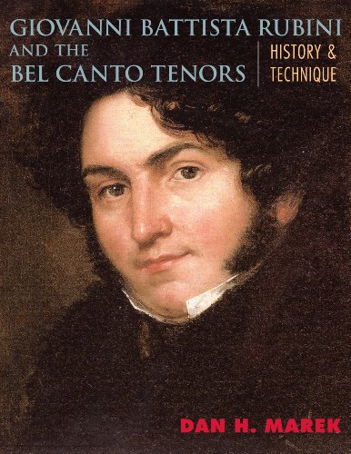 Giovanni Battista Rubini and the Bel Canto Tenors History and Technique  2013 9780810886674 Front Cover