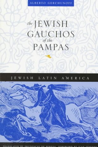 Jewish Gauchos of the Pampas   1997 9780826317674 Front Cover