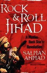 Rock and Roll Jihad A Muslim Rock Star's Revolution  2010 9781416597674 Front Cover