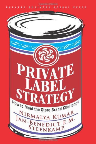 Private Label Strategy How to Meet the Store Brand Challenge  2007 9781422101674 Front Cover