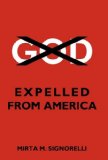 God Expelled from America  2010 9781426934674 Front Cover
