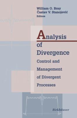 Analysis of Divergence: Control and Management of Divergent Processes  2012 9781461274674 Front Cover