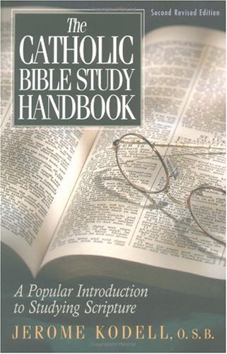 Catholic Bible Study Handbook A Popular Introduction to Studying Scripture (Second Revised Edition) 2nd 2001 (Revised) 9781569552674 Front Cover