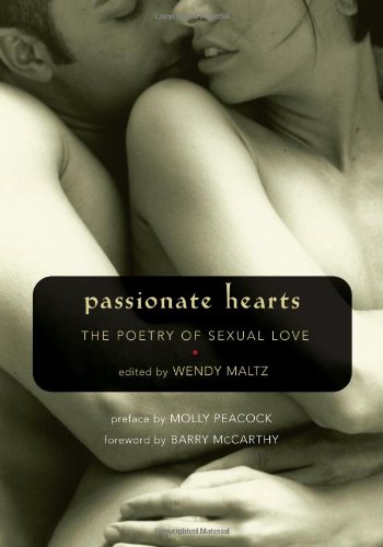 Passionate Hearts The Poetry of Sexual Love 10th 2007 (Revised) 9781577315674 Front Cover