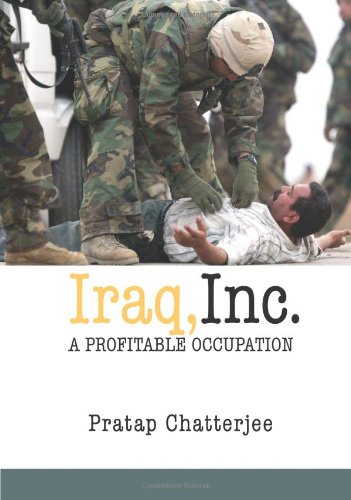 Iraq, Inc A Profitable Occupation  2004 9781583226674 Front Cover