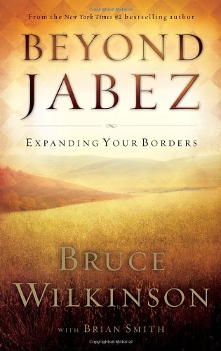 Beyond Jabez Expanding Your Borders  2005 9781590523674 Front Cover