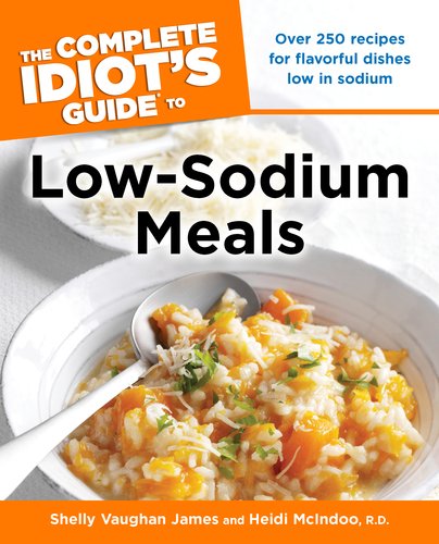 Complete Idiot's Guide to Low Sodium Meals   2006 9781592574674 Front Cover