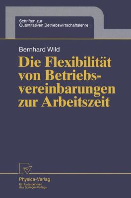 Die Flexibilitï¿½t Von Betriebsvereinbarungen Zur Arbeitszeit   1995 9783790808674 Front Cover