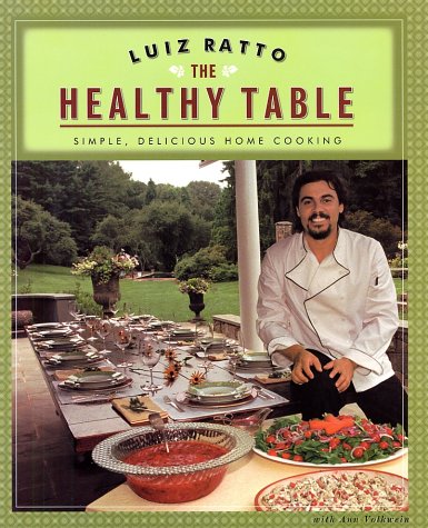 Healthy Table Simple, Delicious Home Cooking  2003 9780060088675 Front Cover