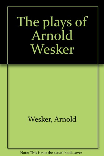 Plays of Arnold Wesker   1976 9780060145675 Front Cover
