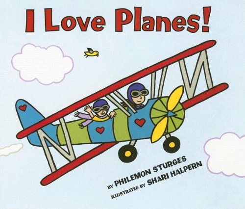 I Love Planes! Board Book  N/A 9780061122675 Front Cover