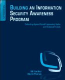 Building an Information Security Awareness Program Defending Against Social Engineering and Technical Threats  2014 9780124199675 Front Cover