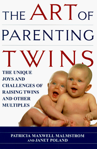 Art of Parenting Twins The Unique Joys and Challenges of Raising Twins and Other Multiples  2000 9780345422675 Front Cover