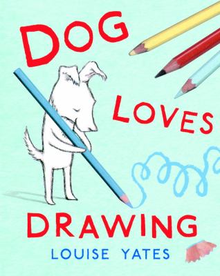 Dog Loves Drawing   2012 9780375870675 Front Cover