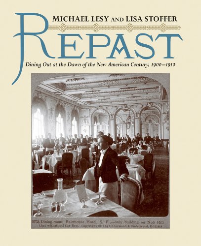 Repast Dining Out at the Dawn of the New American Century, 1900-1910  2013 9780393070675 Front Cover