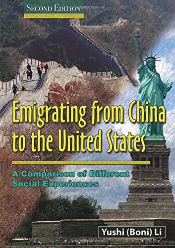 Emigrating from China to the United States A Comparison of Different Social Experiences 2nd 2017 9780398091675 Front Cover