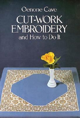 Cut-Work Embroidery and How to Do It   1982 (Revised) 9780486242675 Front Cover