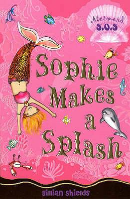 Sophie Makes a Splash (Mermaid SOS) N/A 9780747587675 Front Cover