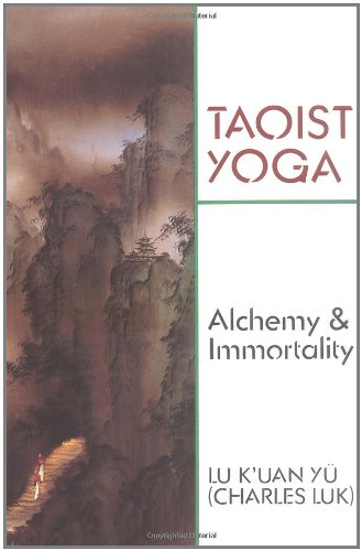 Taoist Yoga Alchemy and Immortality N/A 9780877280675 Front Cover