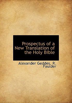 Prospectus of a New Translation of the Holy Bible N/A 9781140628675 Front Cover
